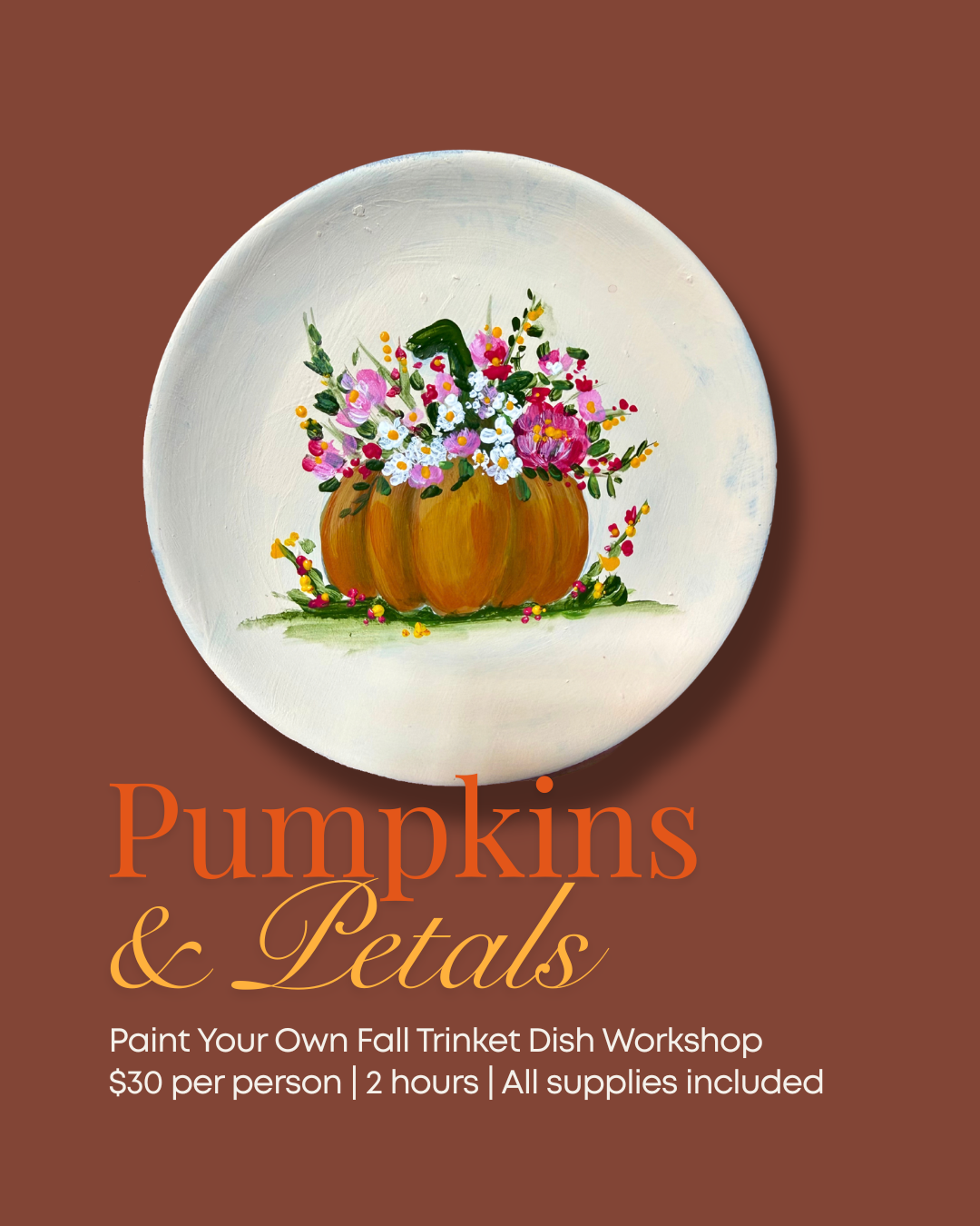 Pumpkins & Petals: Paint your own fall trinket dish workshop