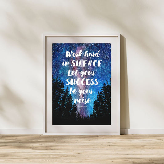 "Work hard in silence, Let success be your noise" - Digital Download