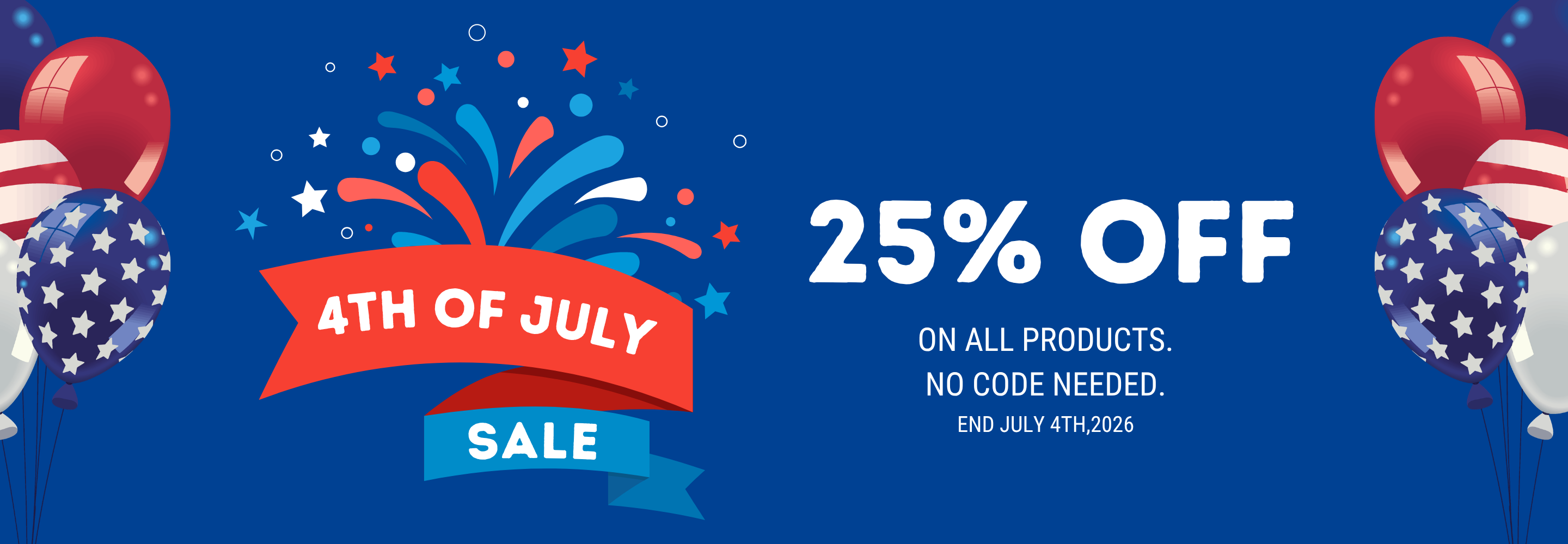Promotional banner for a 25% off sale on July 4th with balloons and fireworks.